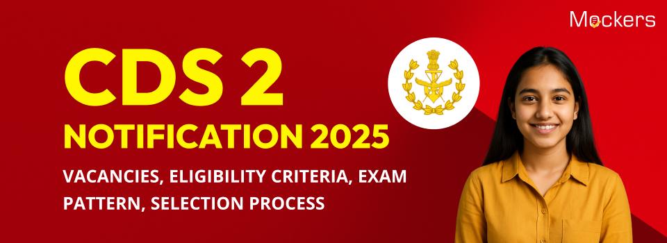 CDS 2 2025 Notification Out: How to Apply, Key Dates, and Eligibility Details